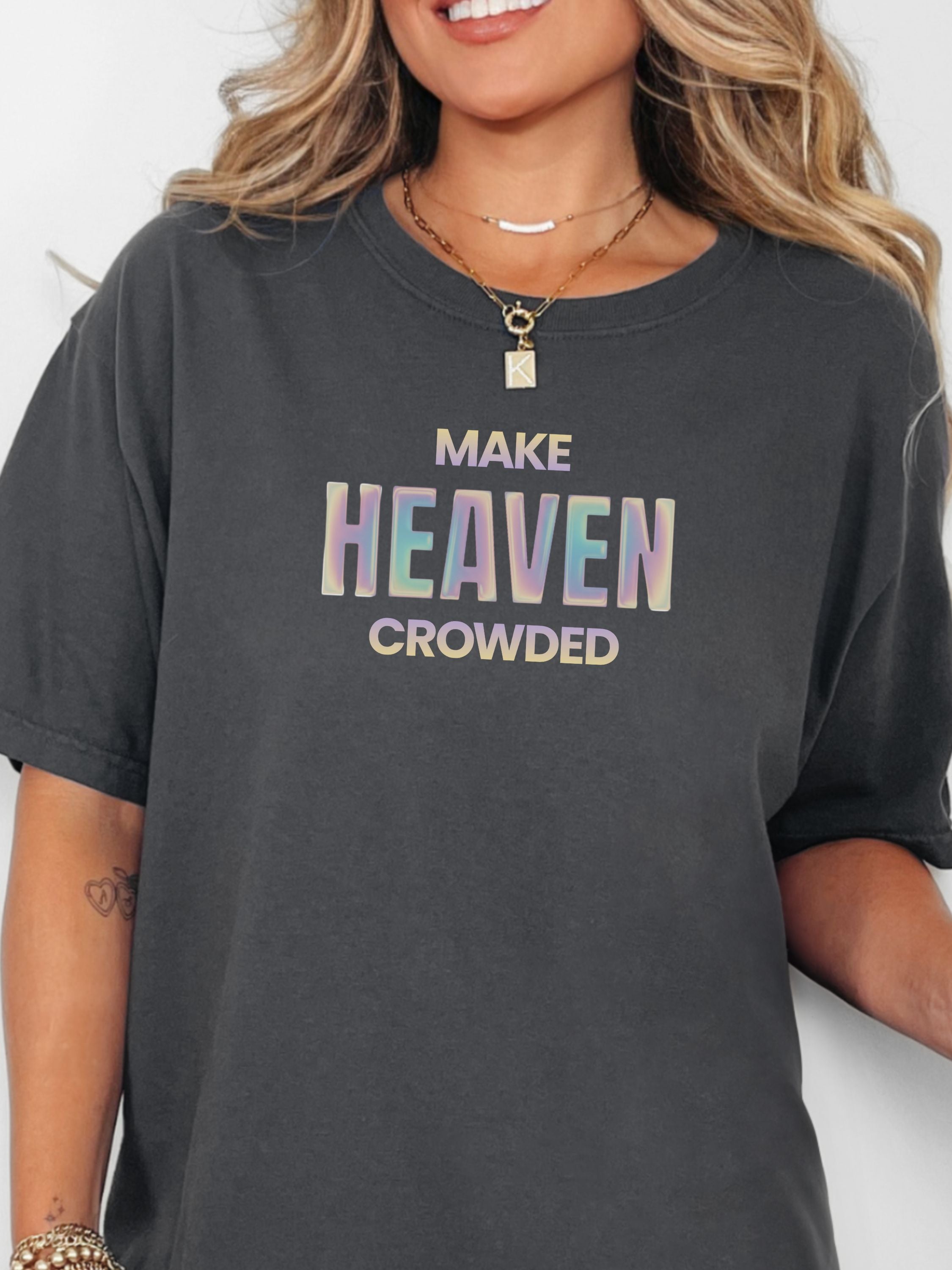 Make Heaven Crowded — Reflect His Love