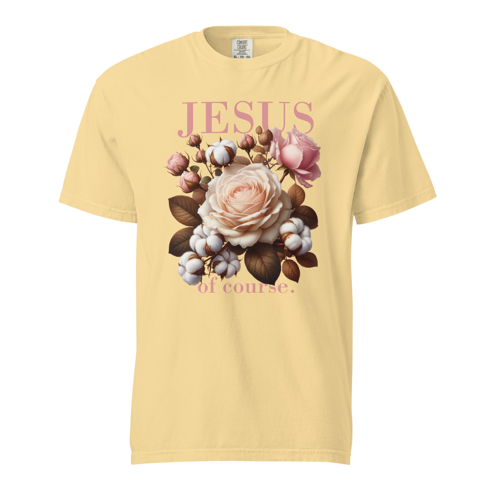 Jesus, Of Course — Blooms & Cotton