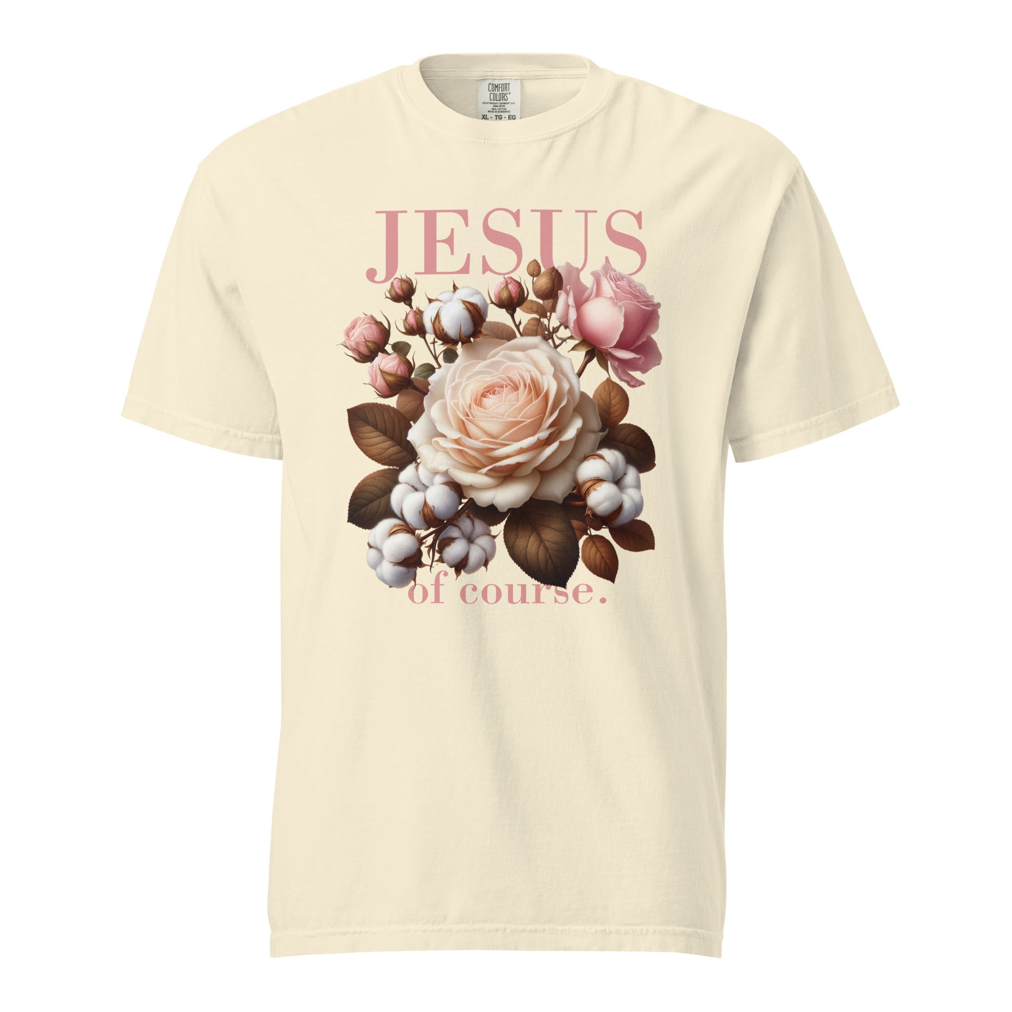 Jesus, Of Course — Blooms & Cotton