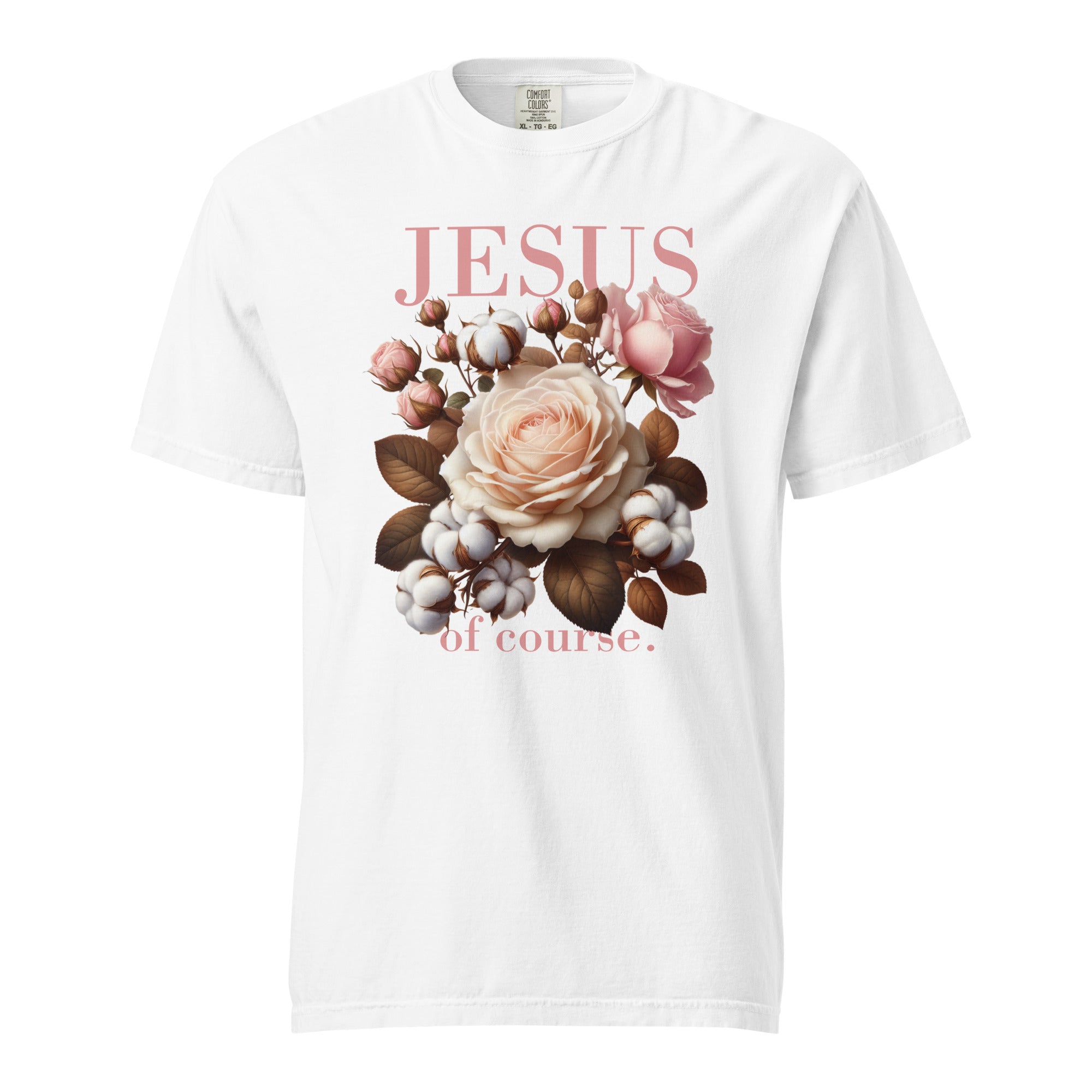Jesus, Of Course — Blooms & Cotton