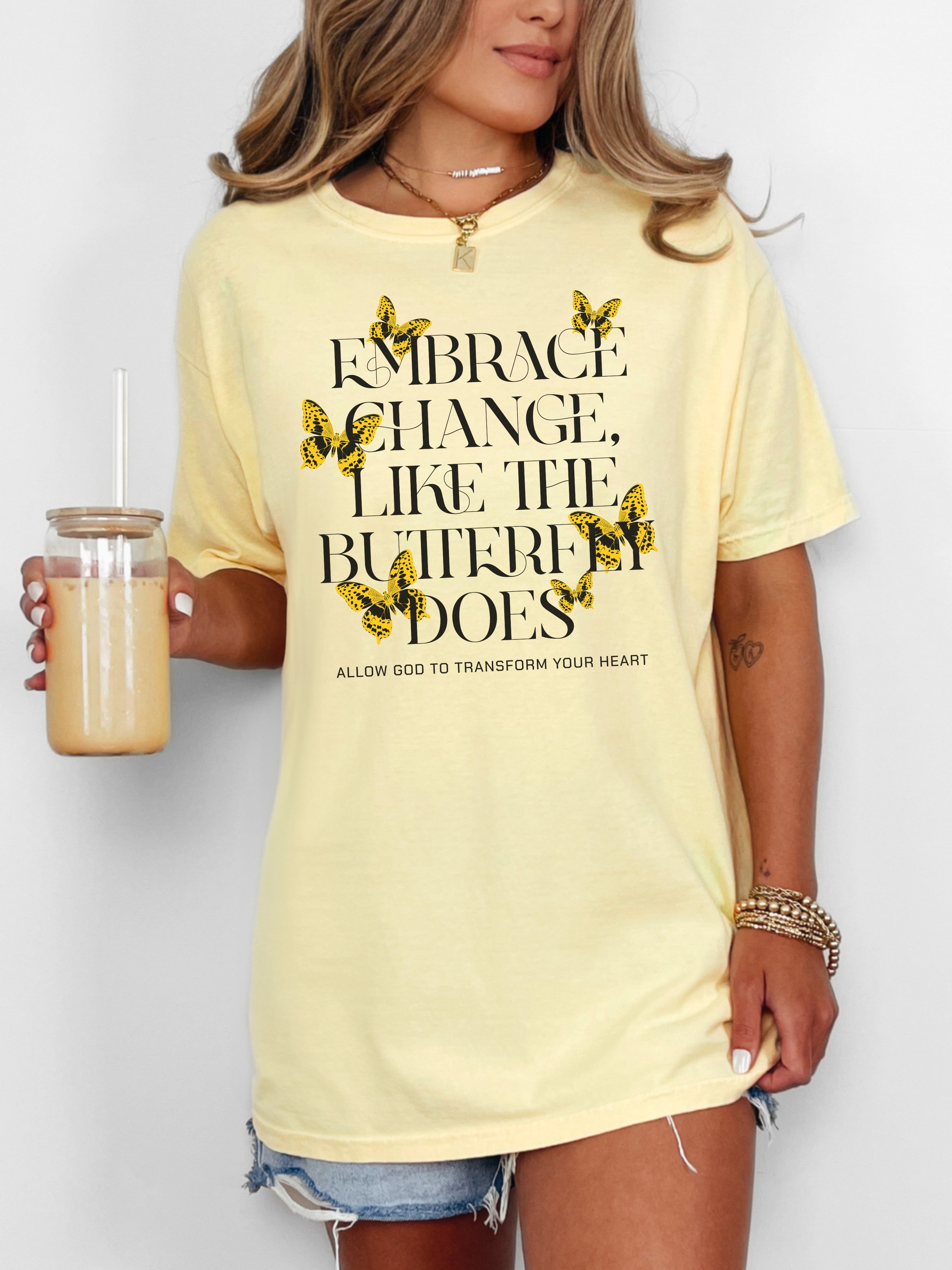 Embrace Change, Like the Butterfly Does