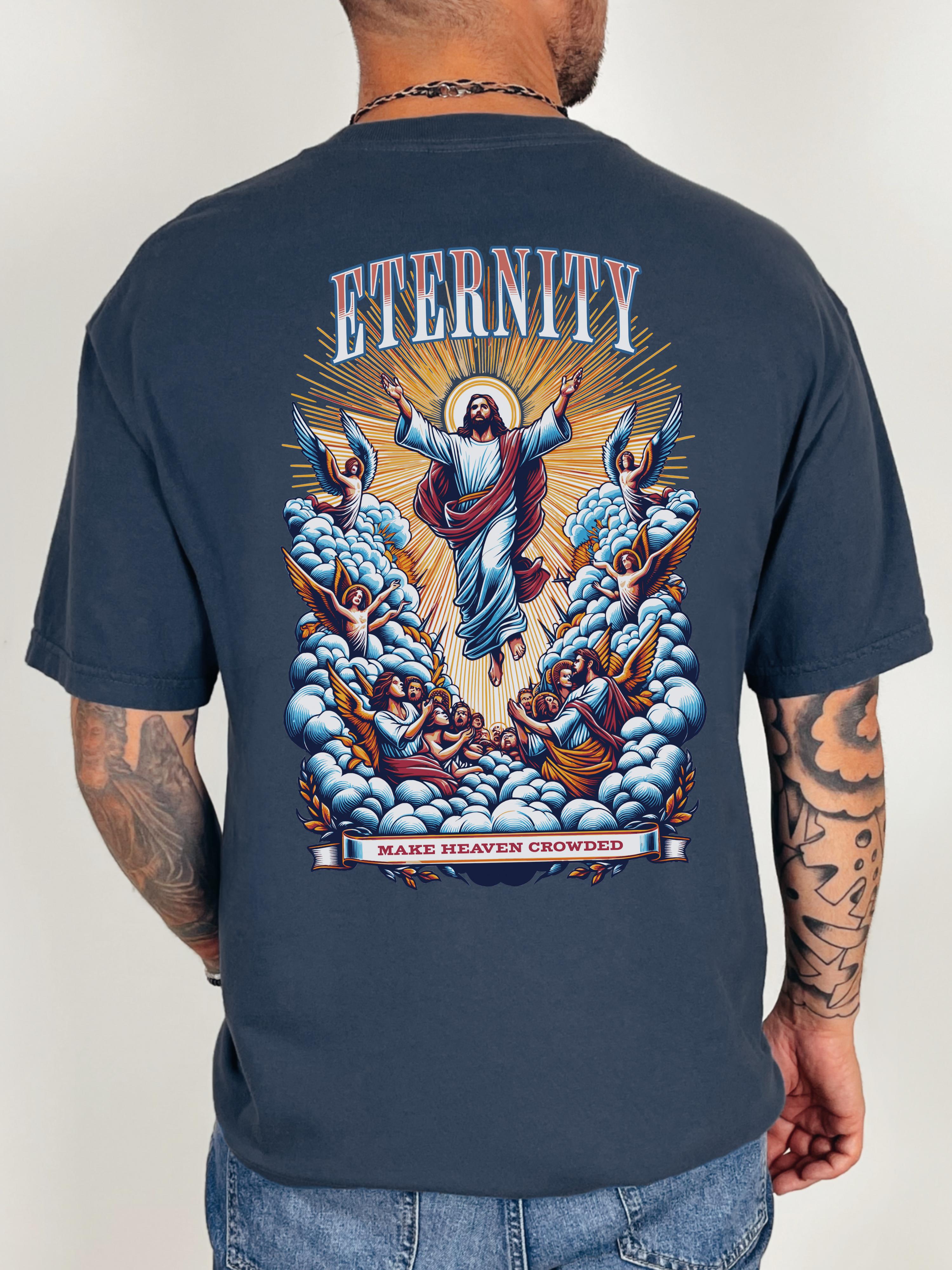 Man wearing navy blue t-shirt with 'Eternity' 'Make Heaven Crowded' graphic design on the back.
