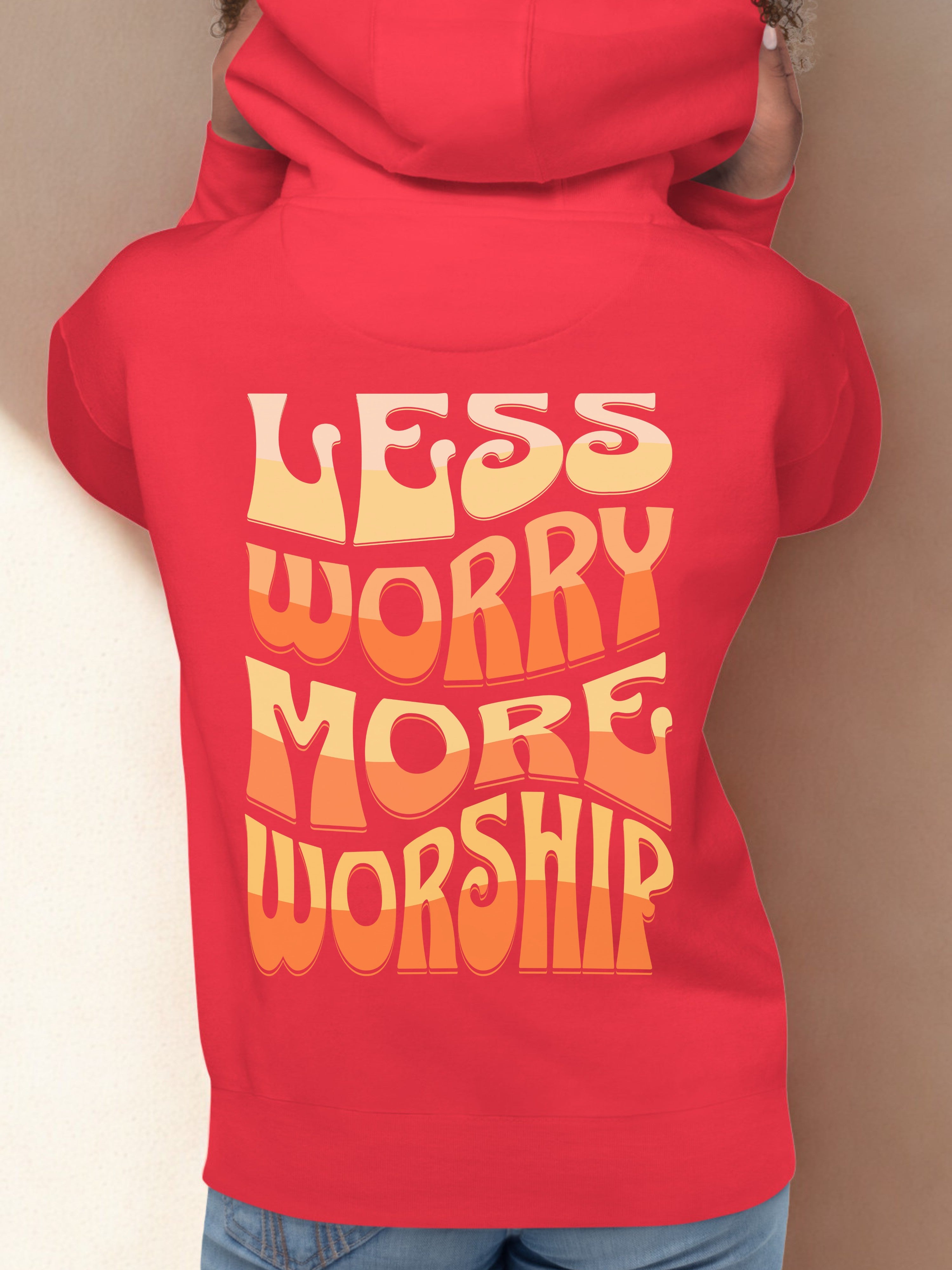 Less Worry More Worship — Retro Font Hoodie
